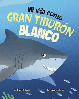 Book cover for Mi Vida Como Gran Tibur�n Blanco