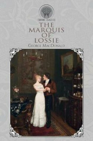 Cover of The Marquis of Lossie
