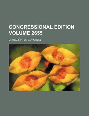 Book cover for Congressional Edition Volume 2655