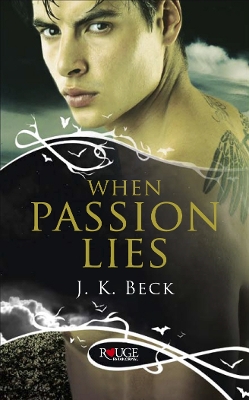 Book cover for When Passion Lies: A Rouge Paranormal Romance