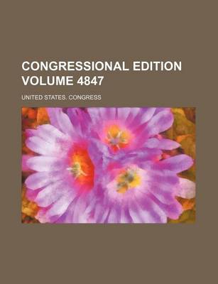 Book cover for Congressional Edition Volume 4847