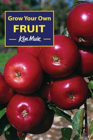 Cover of Grow Your Own Fruit