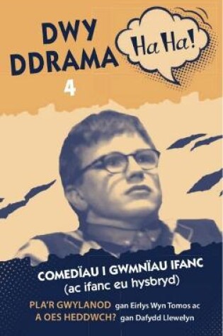 Cover of Dwy Ddrama Ha Ha! - 4