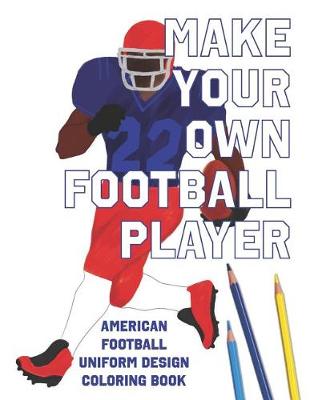 Book cover for Make Your Own Football Player