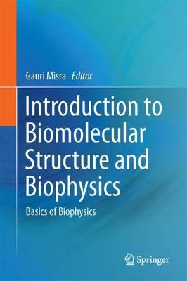 Cover of Introduction to Biomolecular Structure and Biophysics