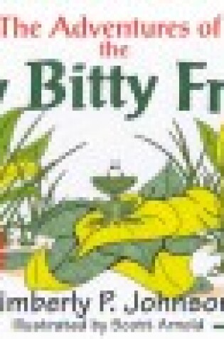 Cover of Adventures of the Itty Bitty Frog