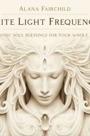 Cover of White Light Frequencies