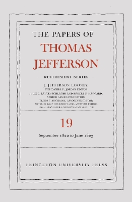 Book cover for The Papers of Thomas Jefferson, Retirement Series, Volume 19