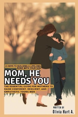 Cover of Mom, He Needs You