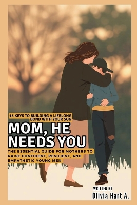 Cover of Mom, He Needs You