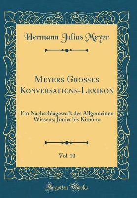 Book cover for Meyers Grosses Konversations-Lexikon, Vol. 10