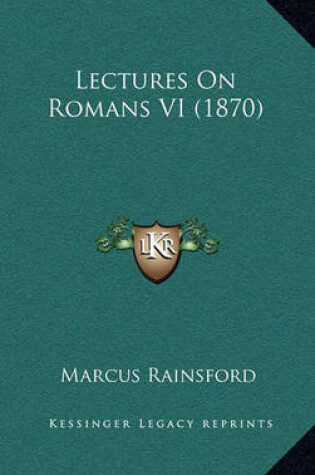 Cover of Lectures on Romans VI (1870)