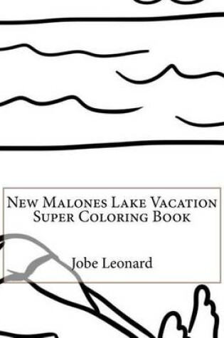 Cover of New Malones Lake Vacation Super Coloring Book
