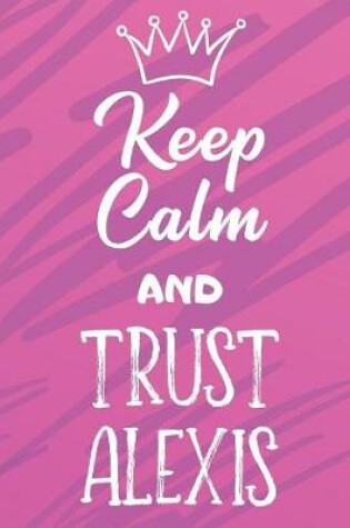 Cover of Keep Calm And Trust Alexis