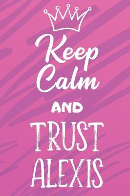 Book cover for Keep Calm And Trust Alexis