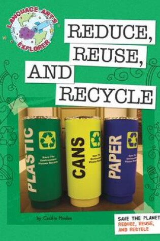 Cover of Save the Planet: Reduce, Reuse, and Recycle