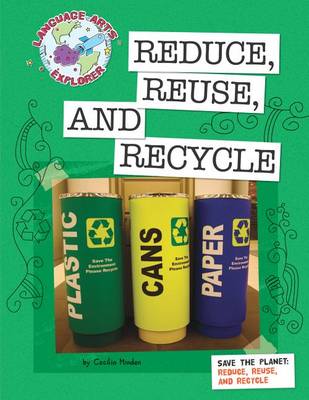 Cover of Save the Planet: Reduce, Reuse, and Recycle