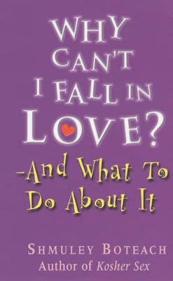 Book cover for Why Can't I Fall in Love?