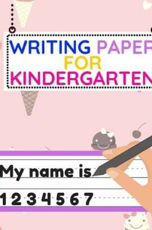 Cover of Writing Paper For Kindergarten