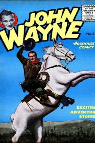 Cover of John Wayne Adventure Comics No. 31