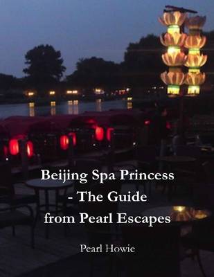 Book cover for Beijing Spa Princess - The Guide from Pearl Escapes