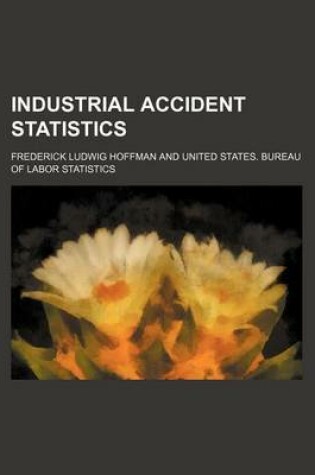 Cover of Industrial Accident Statistics