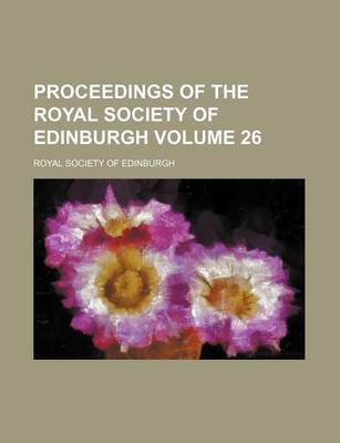 Book cover for Proceedings of the Royal Society of Edinburgh Volume 26