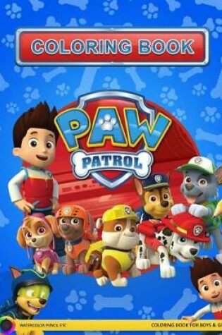 Cover of Paw Patrol Coloring Book for Boys and Girls