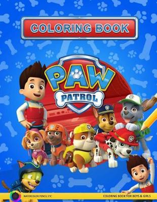 Book cover for Paw Patrol Coloring Book for Boys and Girls