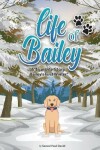 Book cover for Life of Bailey A True-Life Story