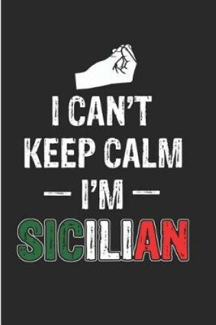 Cover of I Can't Keep Calm I'm Sicilian