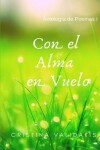 Book cover for Con El Alma En Vuelo