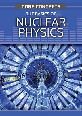 Cover of The Basics of Nuclear Physics