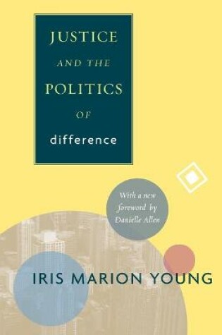 Cover of Justice and the Politics of Difference