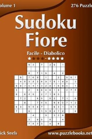 Cover of Sudoku Fiore - Da Facile a Diabolico - Volume 1 - 276 Puzzle