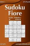 Book cover for Sudoku Fiore - Da Facile a Diabolico - Volume 1 - 276 Puzzle