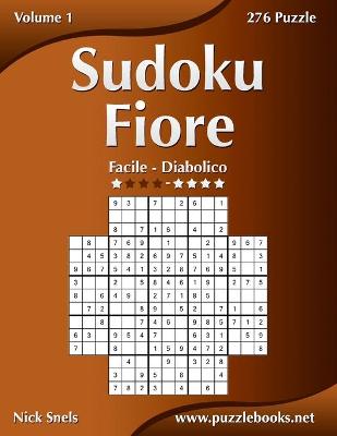 Cover of Sudoku Fiore - Da Facile a Diabolico - Volume 1 - 276 Puzzle