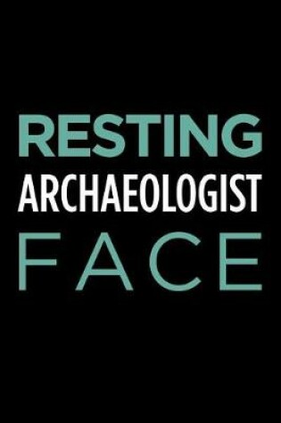 Cover of Resting Archaeologist Face