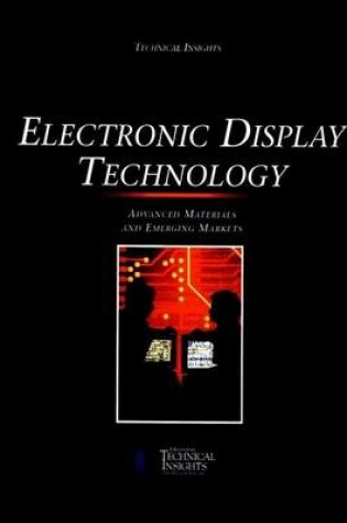 Cover of Electronic Display Technology: Advanced Materials and Emerging Markets