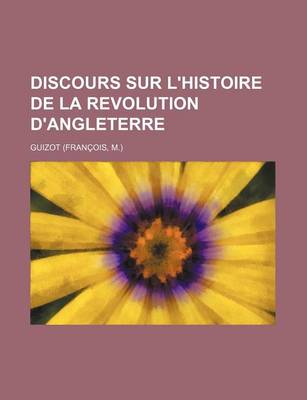 Book cover for Discours Sur L'Histoire de La Revolution D'Angleterre