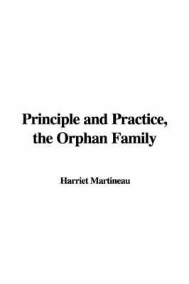 Book cover for Principle and Practice, the Orphan Family