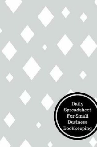 Cover of Daily Spreadsheet for Small Business Bookkeeping