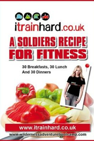 Cover of A Soldiers Recipe for Fitness