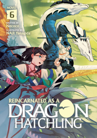 Cover of Reincarnated as a Dragon Hatchling (Light Novel) Vol. 6