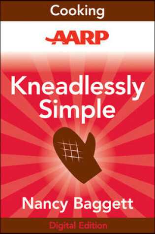 Cover of AARP Kneadlessly Simple