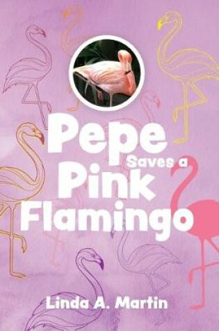 Cover of Pepe Saves a Pink Flamingo