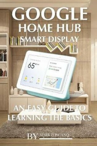 Cover of Google Home Hub Smart Display