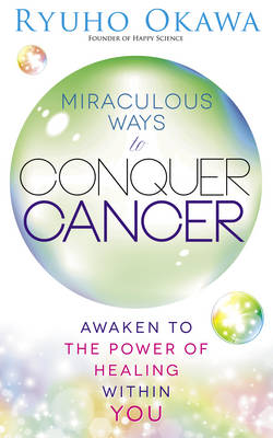Book cover for Miraculous Ways to Conquer Cancer