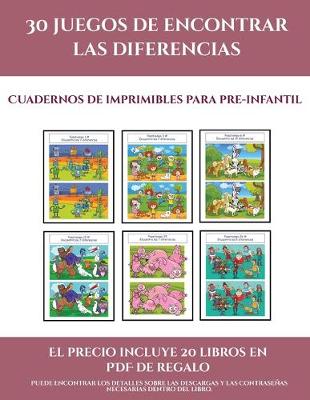 Cover of Cuadernos de imprimibles para pre-infantil (30 juegos de encontrar las diferencias)