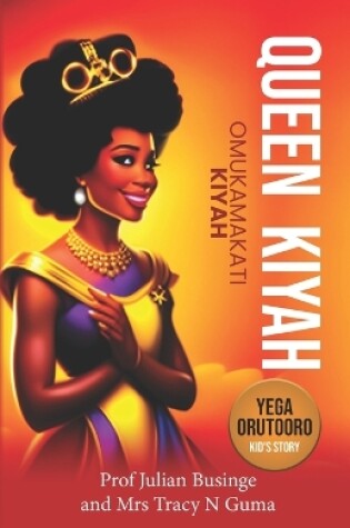 Cover of Queen Kiyah - Omukamakati Kiyah